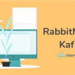 RabbitMQ Vs Kafka