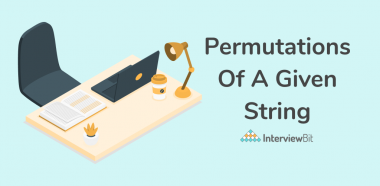 Permutations of the Given String (with Solution) - InterviewBit