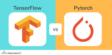 PyTorch vs TensorFlow: What’s The Difference? - InterviewBit
