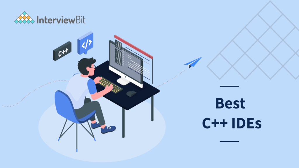 Best C++ IDEs and Source Code Editors [2023] - InterviewBit