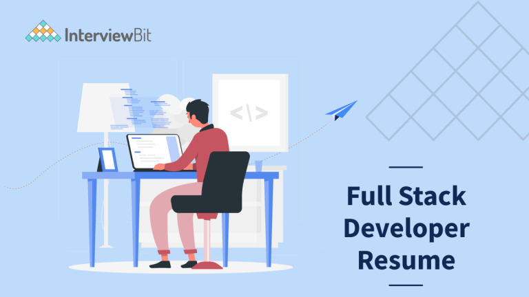 Full Stack Developer Resume With Example [2023] - InterviewBit