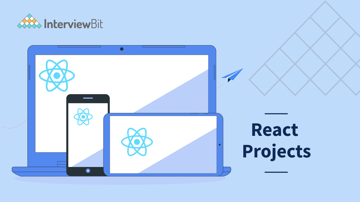 10 React Projects To Build (With Source Code) - Interviewbit