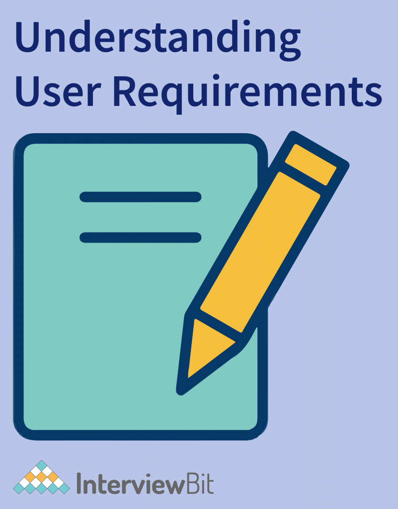 Understanding the User’s requirements