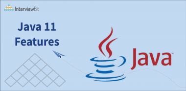 Top Java 11 Features You Must Know [2023] - InterviewBit