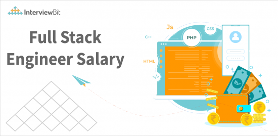 full-stack-engineer-salary-complete-guide-2023-interviewbit